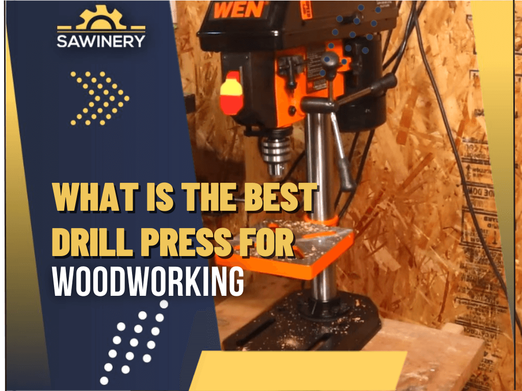 Best Drill Presses for Woodworking This 2024 [2024]