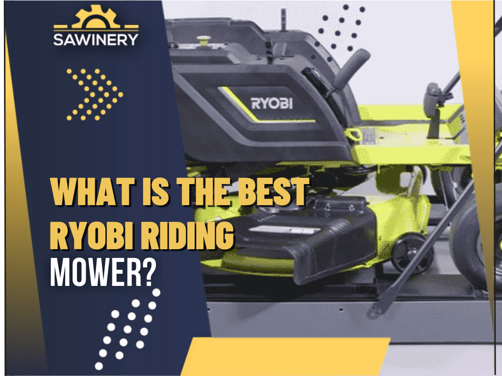 Ryobi Riding Mower Reviews [2024] Reliable ELECTRIC Mowers