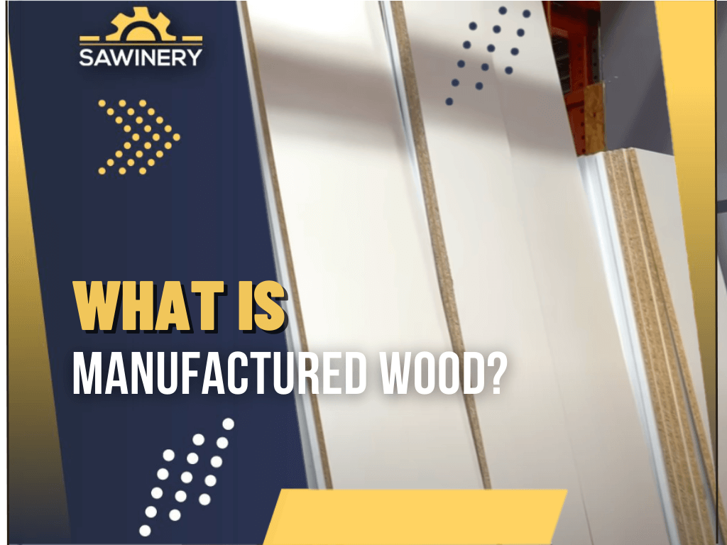 What Is Manufactured Wood 