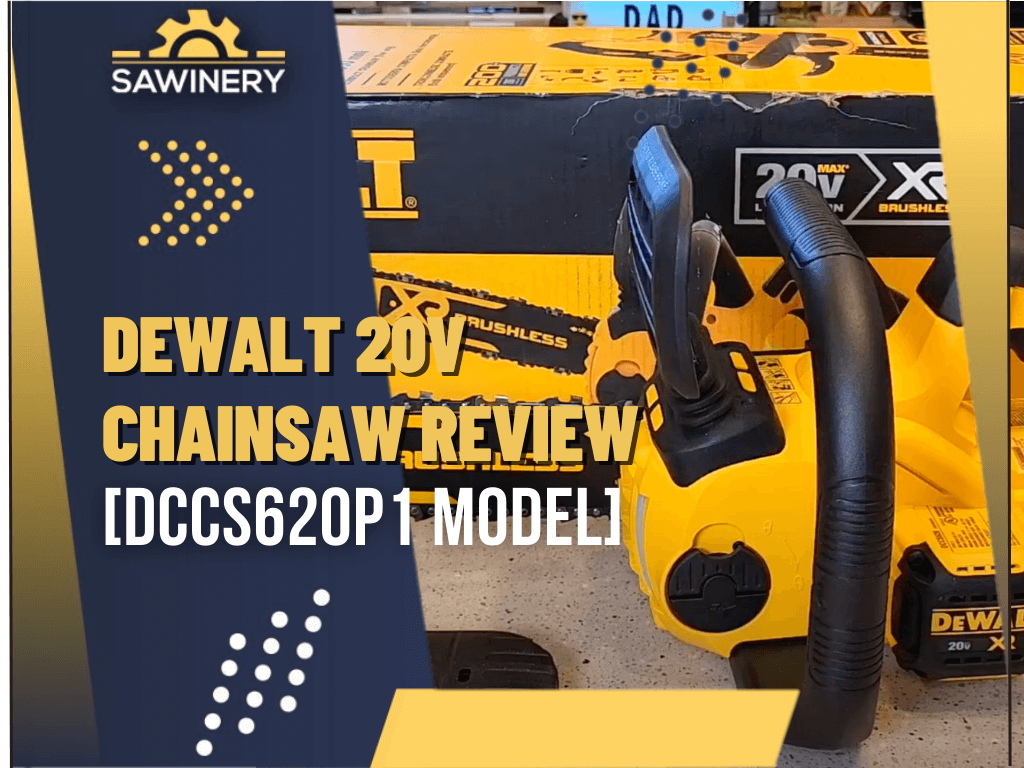 DeWalt 20V Chainsaw Review (DCCS620P1) [2024]