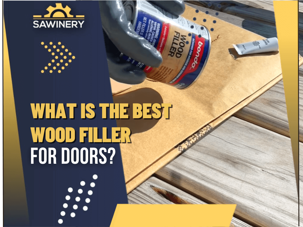 What Is The Best Wood Filler For Doors 