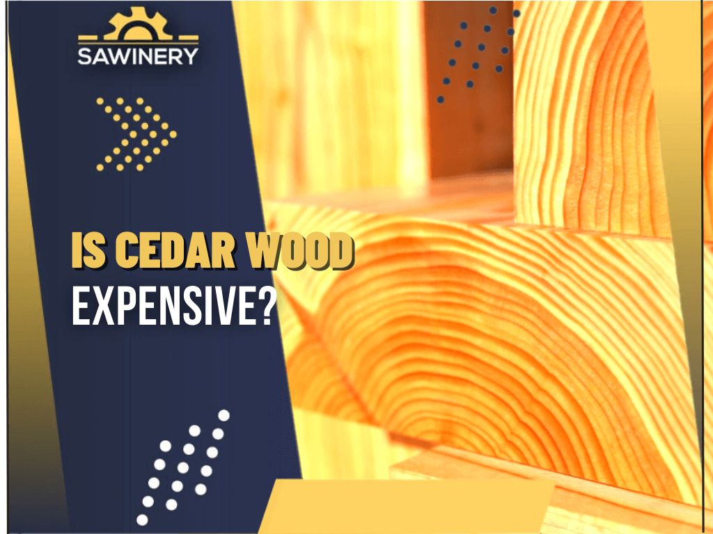 Is Cedar Wood Expensive 