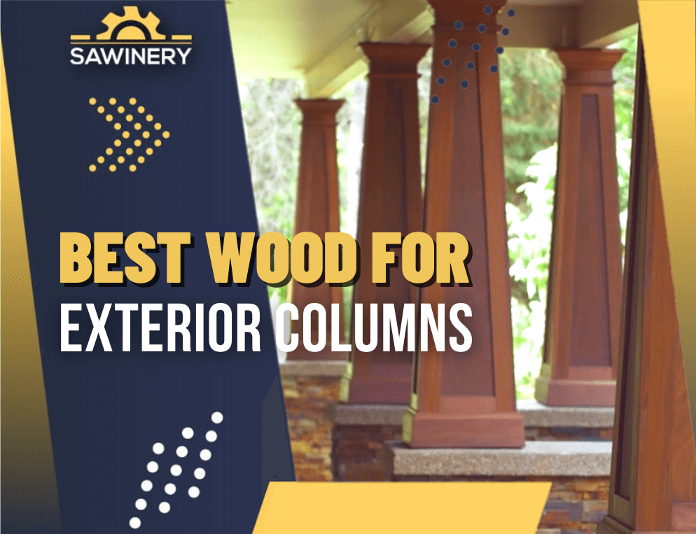 Best Wood For Exterior Columns 