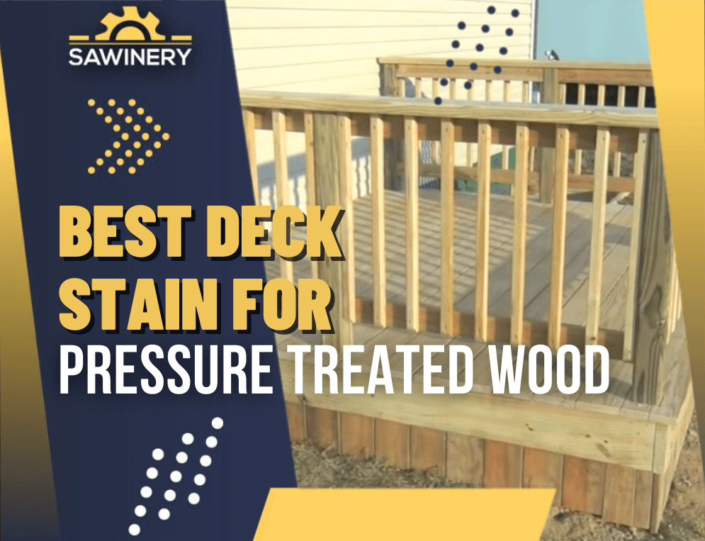 Best Deck Stain For Pressure Treated Wood 