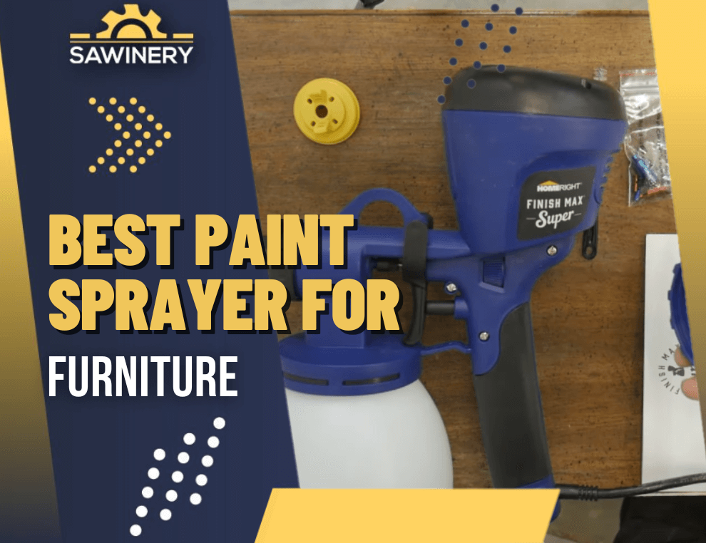 Best Paint Sprayers for Furniture [2024]